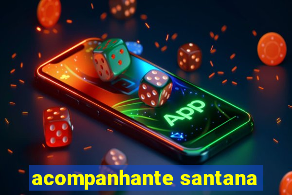 acompanhante santana